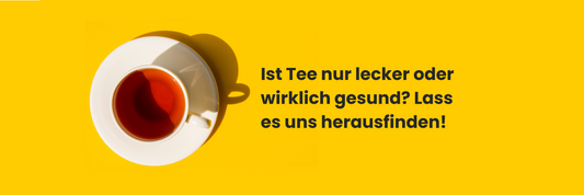 Ist Tee nur lecker oder wirklich gesund? Lass es uns herausfinden!